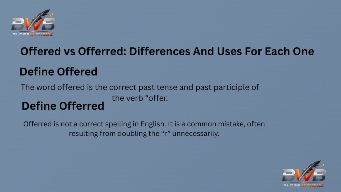Offered vs Offerred: Differences And Uses For Each One