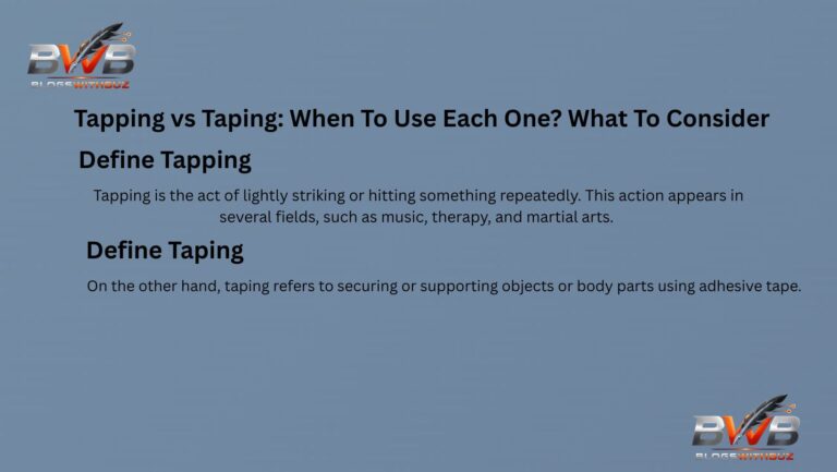 Tapping vs Taping: When To Use Each One? What To Consider