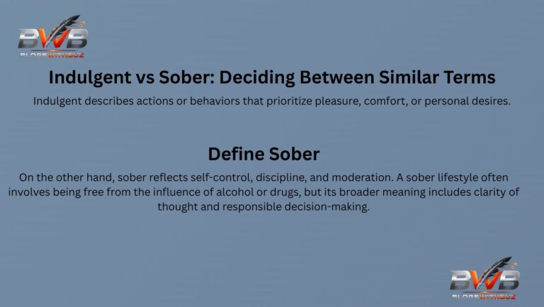 Indulgent vs Sober: Deciding Between Similar Terms