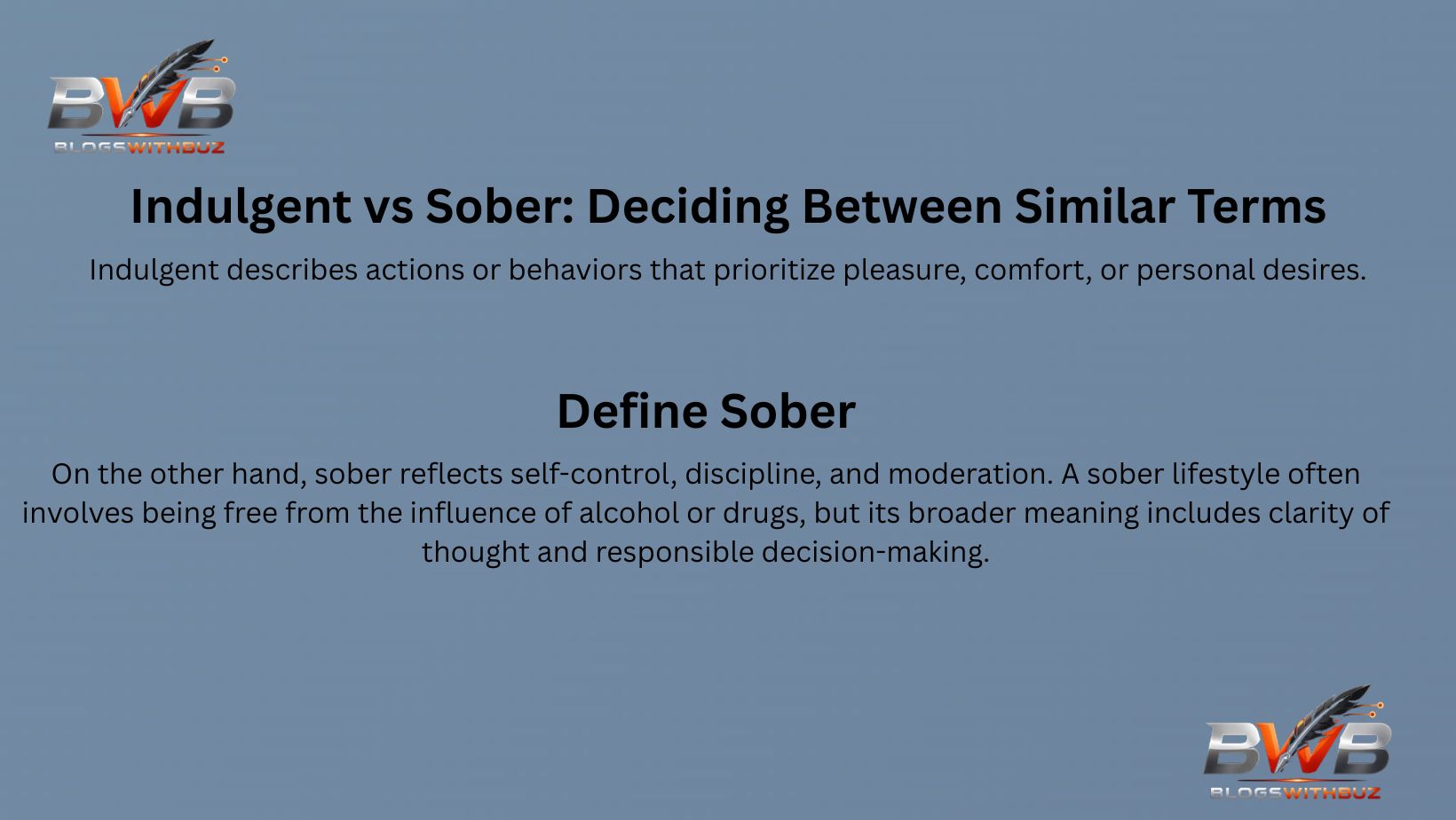 Indulgent vs Sober: Deciding Between Similar Terms