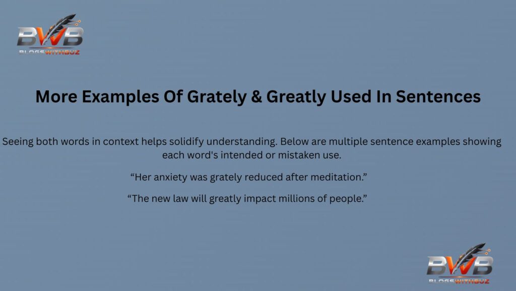 More Examples Of Grately & Greatly Used In Sentences