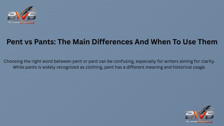 Pent vs Pants: The Main Differences And When To Use Them