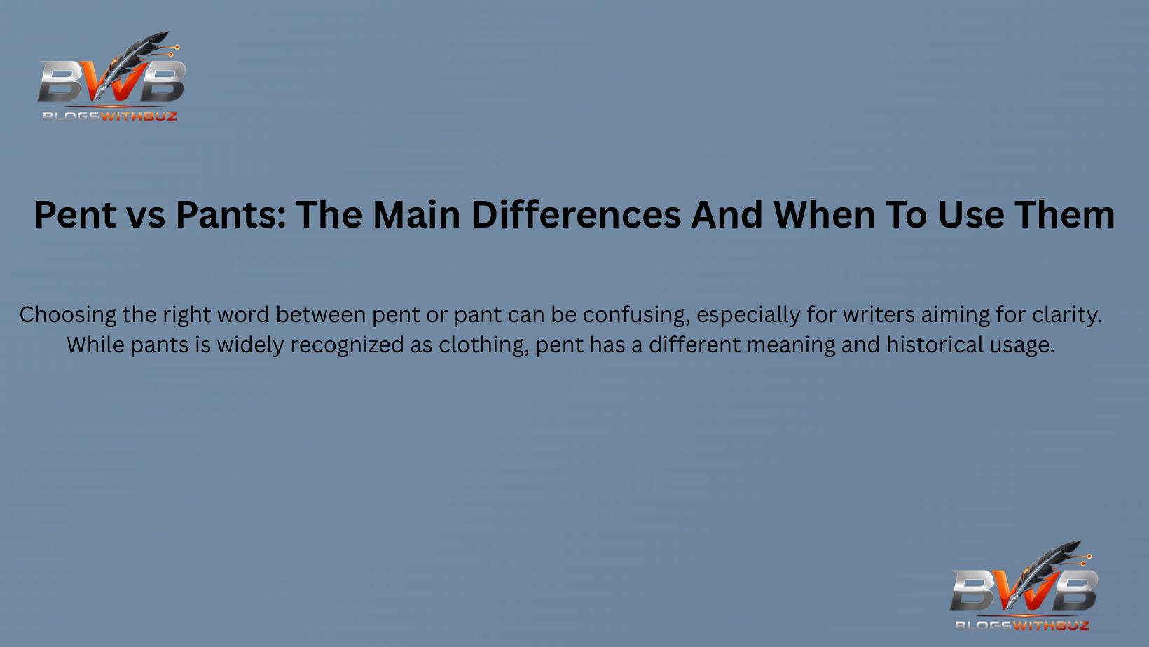 Pent vs Pants: The Main Differences And When To Use Them