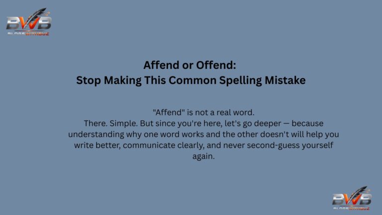 Affend or Offend: Stop Making This Common Spelling Mistake