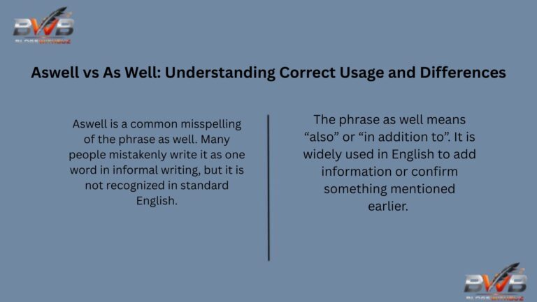 Aswell vs As Well: Understanding Correct Usage and Differences