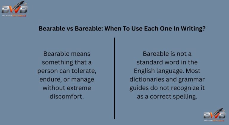 Bearable vs Bareable: When To Use Each One In Writing?