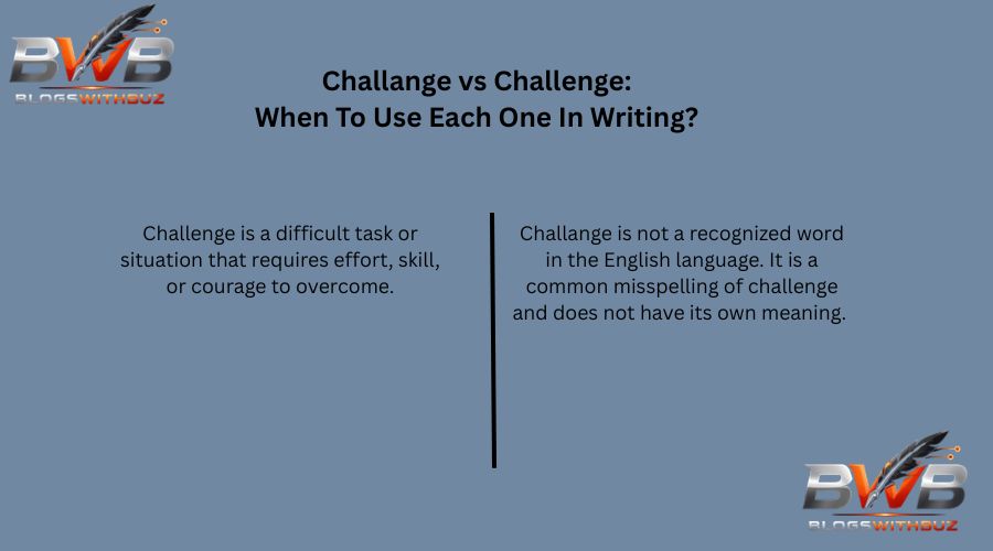 Challange vs Challenge: When To Use Each One In Writing?