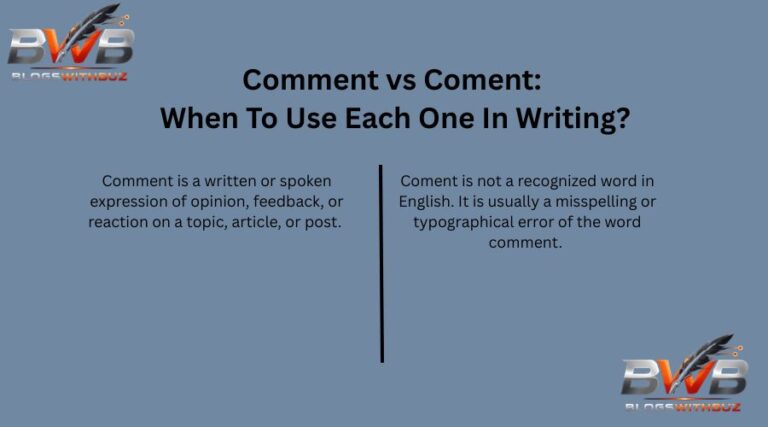 Comment vs Coment: When To Use Each One In Writing?