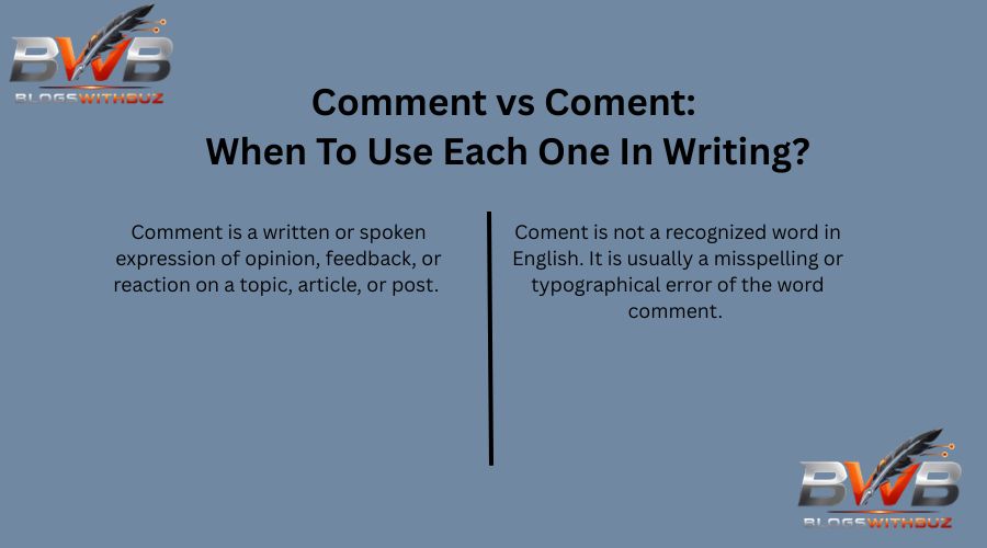 Comment vs Coment: When To Use Each One In Writing?