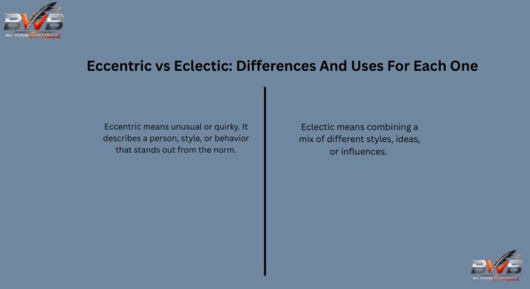 Eccentric vs Eclectic: Differences And Uses For Each One