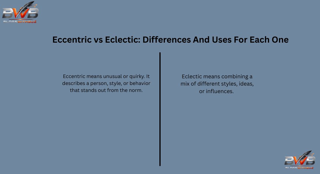 Eccentric vs Eclectic: Differences And Uses For Each One