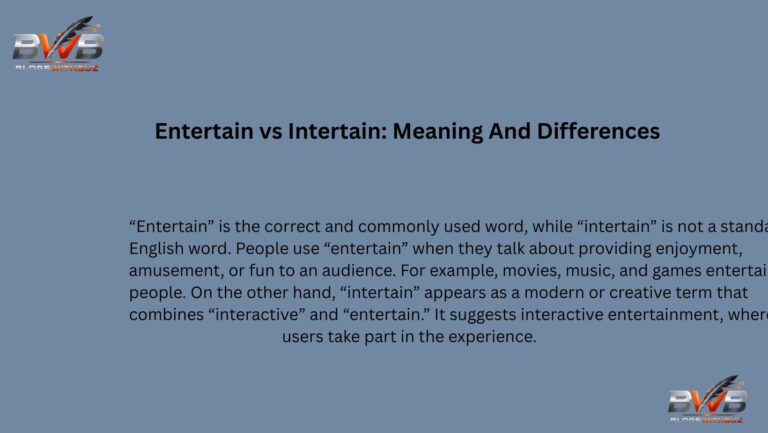 Entertain vs Intertain: Meaning And Differences