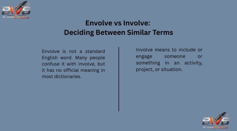 Envolve vs Involve: Deciding Between Similar Terms