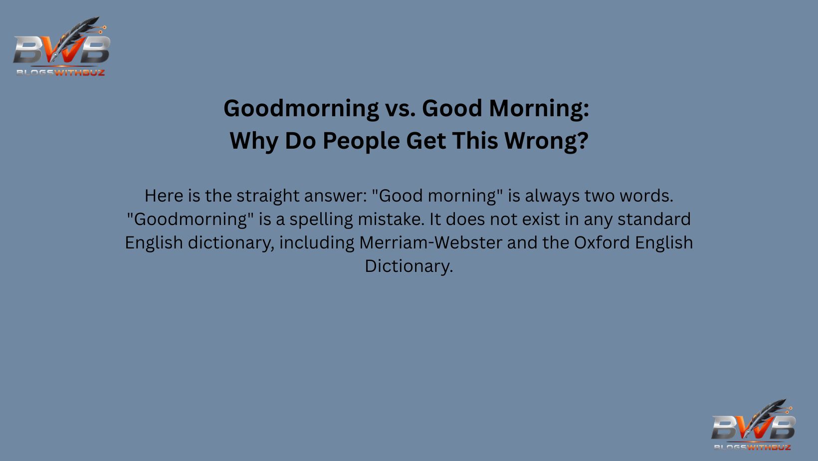 Goodmorning or Good Morning: Which One Is Actually Correct?