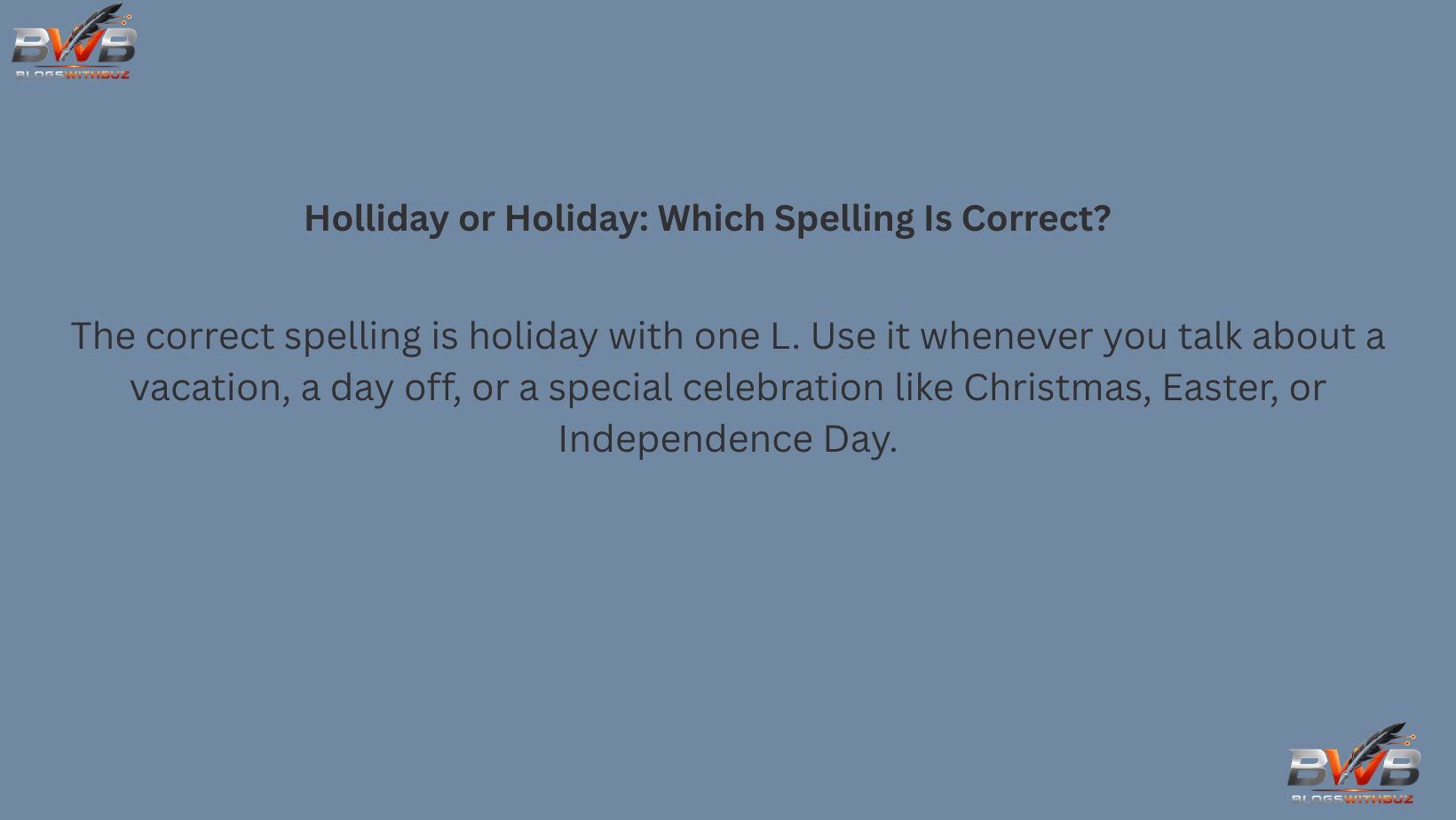 Holliday or Holiday: Which Spelling Is Correct?