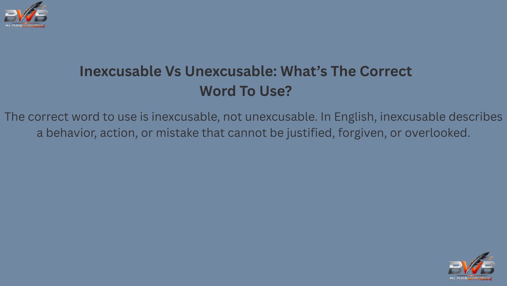 Inexcusable Vs Unexcusable: What’s The Correct Word To Use?