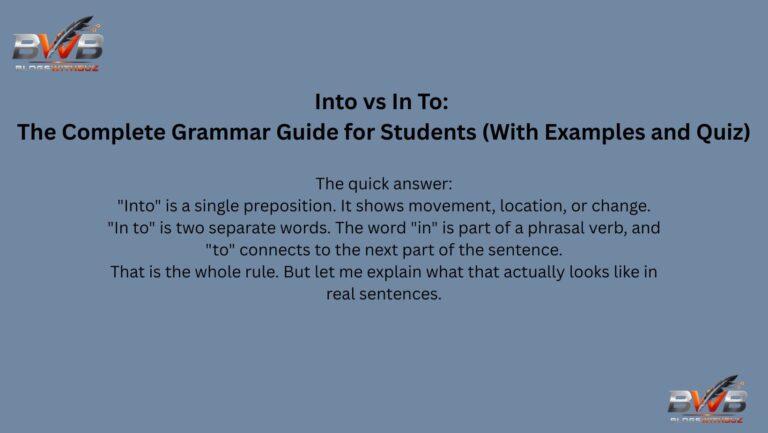 Into vs In To: The Complete Grammar Guide for Students (With Examples and Quiz)