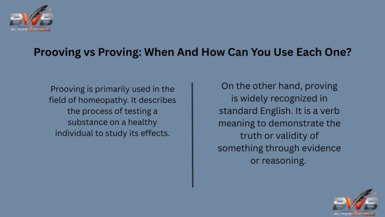 Prooving vs Proving: When And How Can You Use Each One?