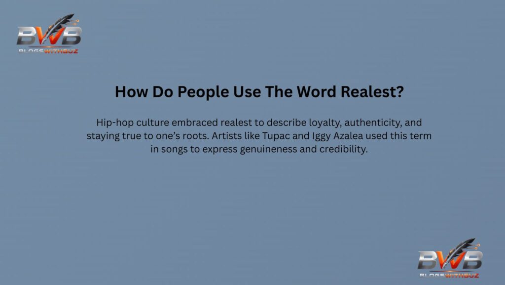 How Do People Use The Word Realest?