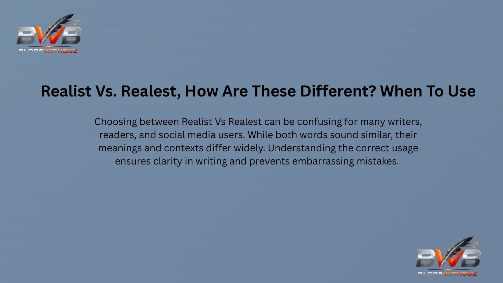 Realist Vs. Realest, How Are These Different? When To Use