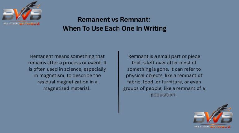 Remanent vs Remnant: When To Use Each One In Writing