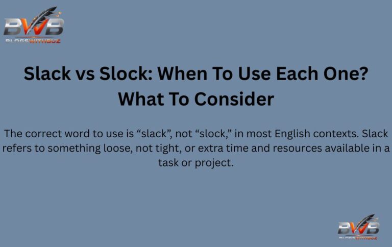 Slack vs Slock: When To Use Each One? What To Consider