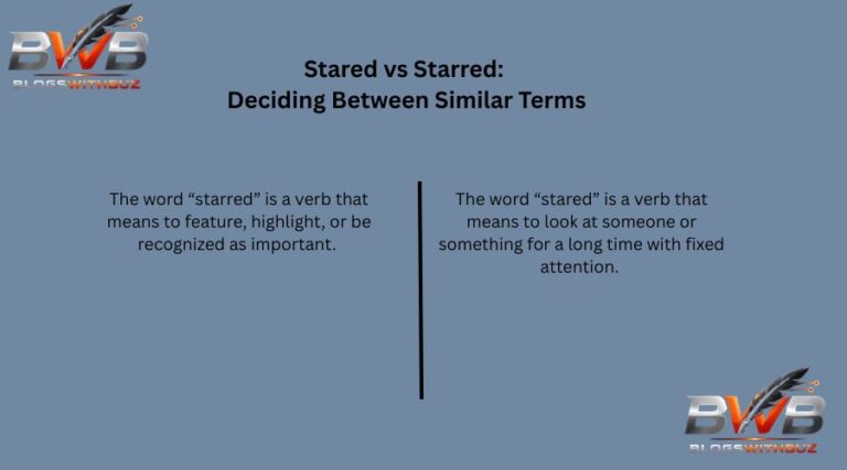 Stared vs Starred: Deciding Between Similar Terms