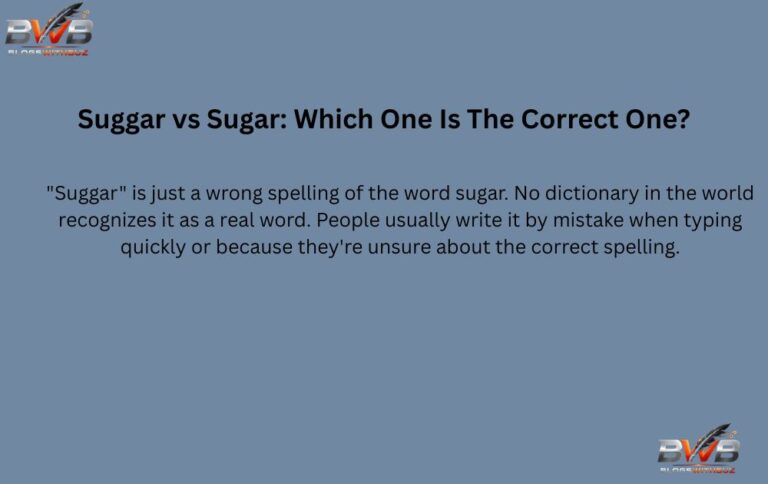 Suggar vs Sugar: Which One Is The Correct One?