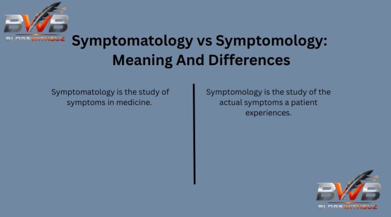 Symptomatology vs Symptomology: Meaning And Differences