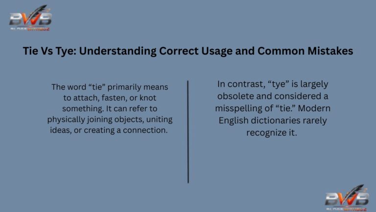 Tie Vs Tye: Understanding Correct Usage and Common Mistakes
