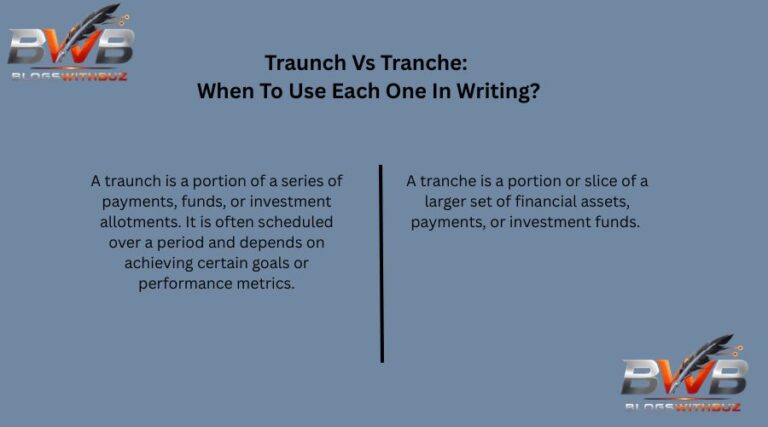 Traunch Vs Tranche: When To Use Each One In Writing?