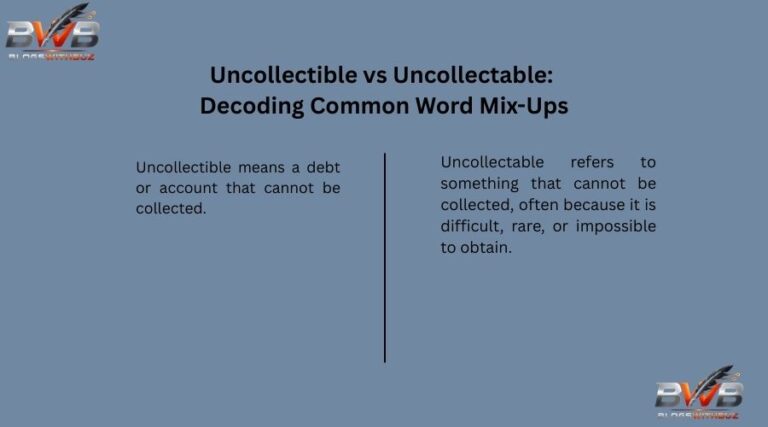 Uncollectible vs Uncollectable Decoding Common Word Mix-Ups