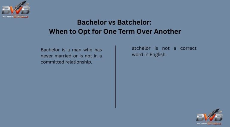 Bachelor vs Batchelor: When to Opt for One Term Over Another