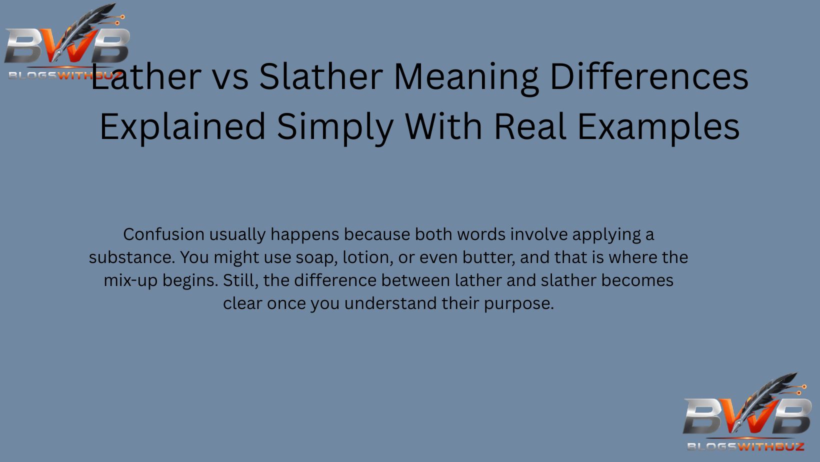 Lather vs Slather Meaning Differences Explained Simply With Real Examples
