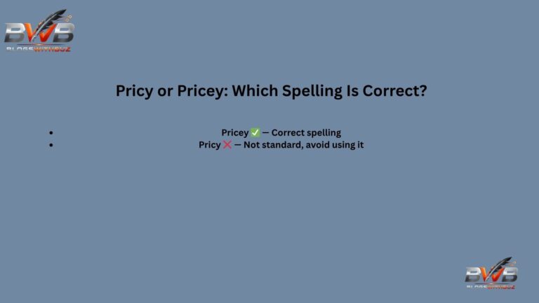 Pricy or Pricey: Which Spelling Is Correct?