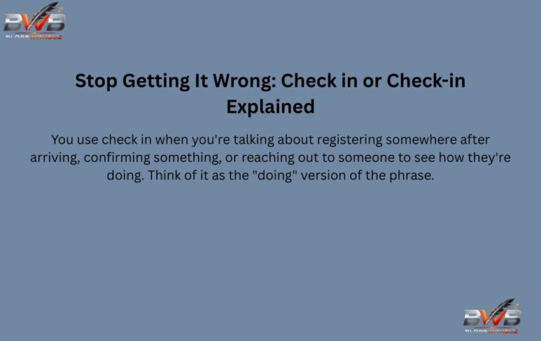 Stop Getting It Wrong: Check in or Check-in Explained