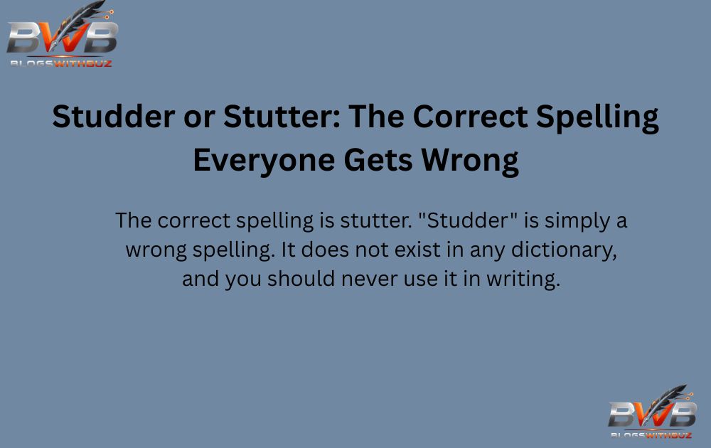 Studder or Stutter: The Correct Spelling Everyone Gets Wrong