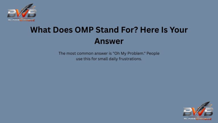 What Does OMP Stand For? Here Is Your Answer