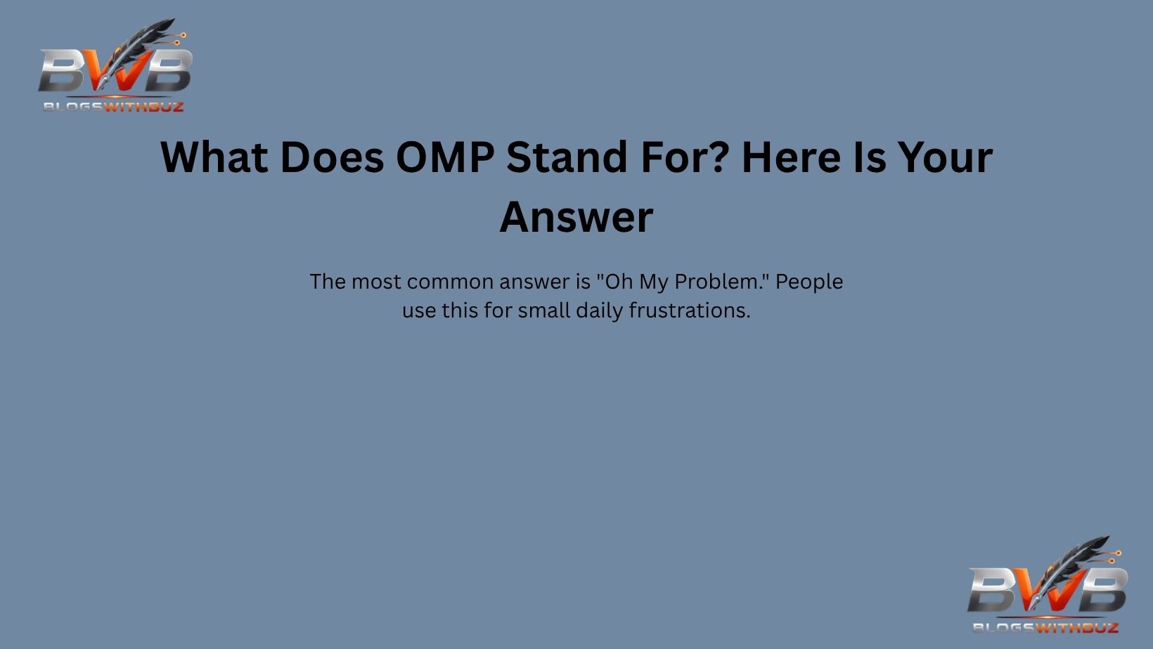 What Does OMP Stand For? Here Is Your Answer